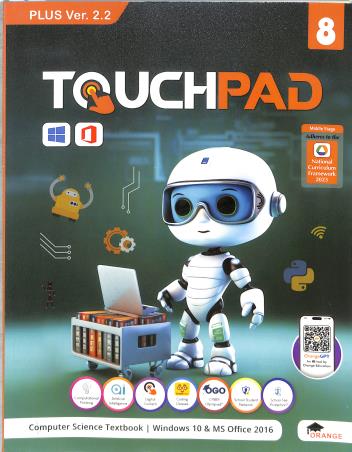 Book cover number 1 for Touchpad Plus Version 2.2 Class 8 (Windows 10 & MS Office 2016) NCF 2023 Middle Stage written by NA published by Orange Education Pvt. Ltd.