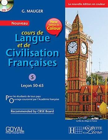 Book cover number 1 for Nouveau Cours De Langue Et De Civilisation Francaises 5 (Lecon 50-65) written by G. Mauger published by Goyal Foreign Language Books