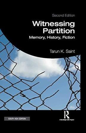 Book cover number 1 for Witnessing Partition : Memory, History, Fiction written by Tarun K. Saint published by Routledge