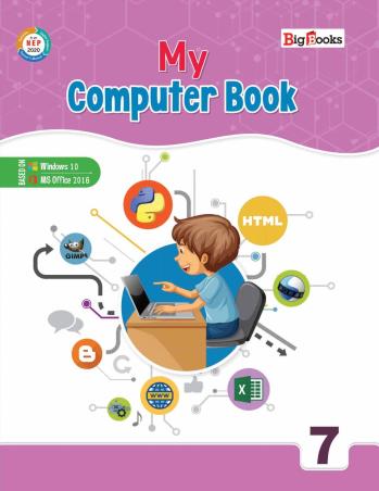 Book cover number 1 for My Computer Book 7  (Windows 10 MS Office 2016) NEP 2020 written by Dipra Bhattacharya published by Big Books