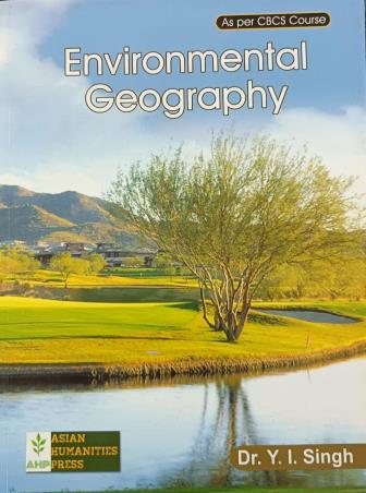 Book cover number 1 for Environmental Geography (CBCS Course) written by Y. I. Singh published by Global Net Publication