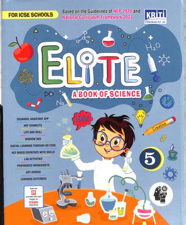 Book cover number 1 for Elite A Book Of Science 5 (ICSE) NEP 2020 / NCF 2023 written by NA published by Kriti Prakashan Private Limited