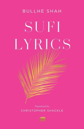 Book cover number 1 for Sufi Lyrics : Selections From A World Classic written by Bullhe Shah, Christopher Shackle published by Harvard University Press