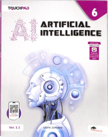 Book cover number 1 for Touchpad Artificial Intelligence Class 6 Ver. 1.1 (NCF 2023) Middle Stage written by NA published by Orange Education Pvt. Ltd.