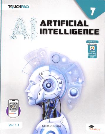 Book cover number 1 for Touchpad Artificial Intelligence Class 7 Ver. 1.1 (NCF 2023) Middle Stage written by NA published by Orange Education Pvt. Ltd.