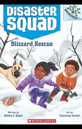 Book cover number 1 for Disaster Squad 3 : Blizzard Rescue written by Rekha S. Rajan published by Scholastic