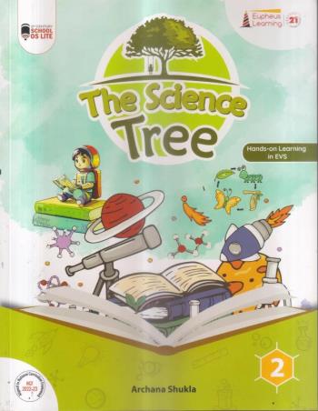 Book cover number 1 for The Science Tree 2 (Hands On Learning In EVS) NCF 2022-23 written by Archana Shukla published by Proficiency Learning Solutions Private Limited