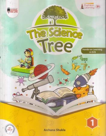 Book cover number 1 for The Science Tree 1 (Hands On Learning In EVS) NCF 2022-23 written by Archana Shukla published by Proficiency Learning Solutions Private Limited