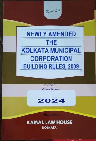 Book cover number 1 for Newly Amended The Kolkata Municipal Corporation Building Rules,2009 (2024) written by NA published by Kamal Law House