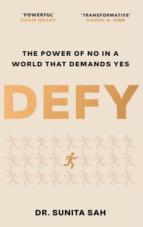 Book cover number 1 for Defy (The Power Of No In A World That Demands Yes) written by Sunita Sah published by Blink Publishing