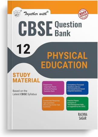 Book cover number 1 for Together With CBSE Question Bank / Study Material Physical Education Class 12 (2025 Examination) written by S. Saini, Sunil Kapoor, Amita Handa published by Rachna Sagar Pvt. Ltd.