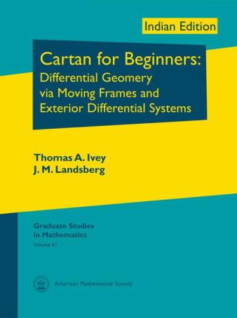 Book cover number 1 for Cartan for Beginners : Differential Geometry via Moving Frames and Exterior Differential Systems written by Thomas A Ivey, J M Landsberg published by American Mathematical Society