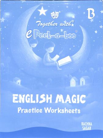 Book cover number 1 for Together With e Peek-A-Boo English Magic Practice Worksheets B written by NA published by Rachna Sagar Pvt. Ltd.