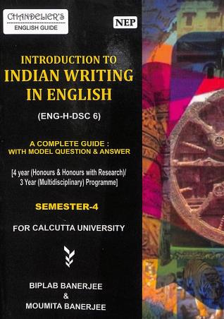 Book cover number 2 for An Introduction To Indian Writing In English (ENG H DSC 6) C. U. Semester 4 (NEP) written by Biplab Banerjee published by Indian Books View