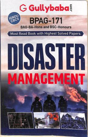 Book cover number 1 for Disaster Managment BPAG-171 (BAG BA Hons And BSC Honours) IGNOU CBCS written by NA published by Gullybaba Publishing House Pvt . Ltd