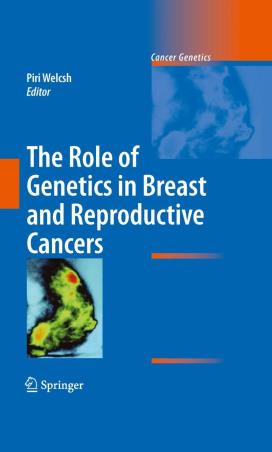 Book cover number 1 for The Role Of Genetics In Breast And Reproductive Cancers written by Piri Welcsh published by Springer