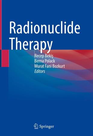 Book cover number 1 for Radionuclide Therapy written by Murat Fani Bozkurt, Berna Polack, Recep Bekis published by Springer