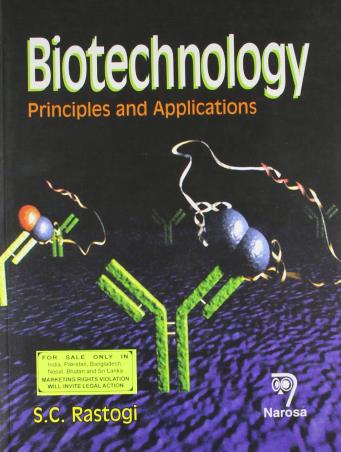 Book cover number 1 for Biotechnology : Principles And Applications written by S. C. Rastogi published by Narosa Publishing House