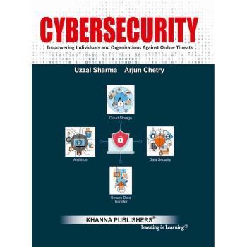 Book cover number 1 for Cybersecurity written by Uzzal Sharma, Arjun Chetry published by Khanna Publishers