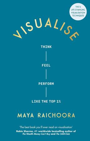 Book cover number 1 for Visualise written by Maya Raichoora published by Rider