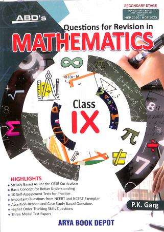 Book cover number 1 for ABD's Questions For Revision In Mathematics Class 9 (NEP 2020 / NCF 2023) Secondary Stage written by P. K. Garg published by Arya Book Depot