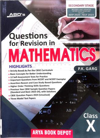 Book cover number 1 for ABD's Questions For Revision In Mathematics Class 10 (NEP 2020 / NCF 2023) Secondary Stage written by P. K. Garg published by Arya Book Depot