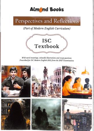 Book cover number 1 for Perspectives And Reflections - ISC Textbook Modern English Class 11 And 12 (2027 Examination) written by NA published by Almond books