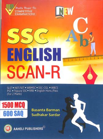 Book cover number 1 for New SSC English Scan R (1500 MCQ, 600 SAQ) written by Basanta Barman, Sudhakar Sardar published by Aaheli Publishers