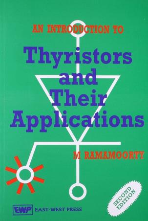 Book cover number 1 for An Introduction To Thyristors And Their Applications written by M. Ramamoorthy published by Affiliated East West Press