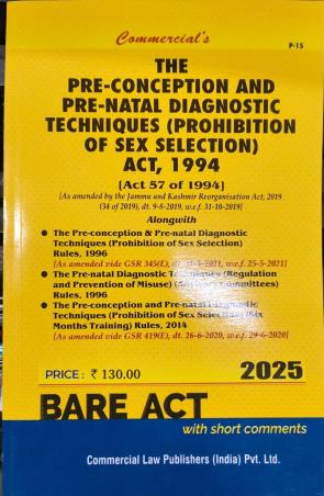 Book cover number 1 for The Pre Conception And Pre Natal Diagnostic Techniques (Prohibition Of Sex Selection Act 1994) 2025 written by NA published by Commercial Law Publishers (India) Pvt. Ltd.
