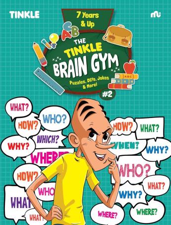 Book cover number 1 for The Tinkle Brain Gym 2 : Puzzles, Diys, Jokes & More! written by NA published by Moonstone
