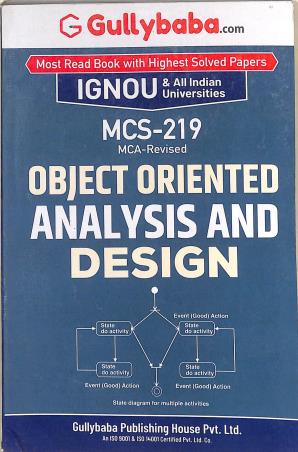 Book cover number 1 for MCS 219 Object Oriented Analysis And Design (IGNOU) written by NA published by Gullybaba Publishing House Pvt . Ltd