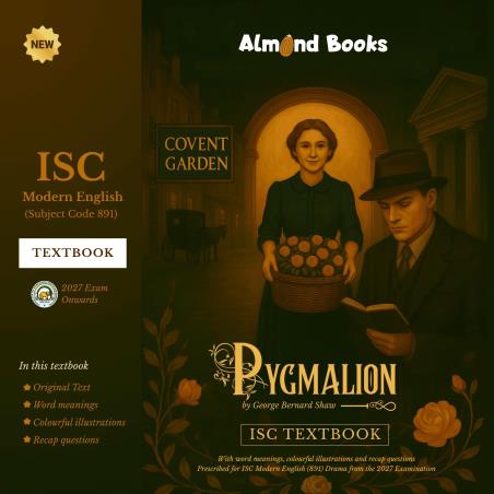 Book cover number 1 for ISC Modern English Textbook Pygmalion Subject Code : 891 (2027 Exam) written by George Bernard Shaw published by Almond books