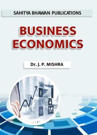 Book cover number 1 for Business Economics written by J. P. Mishra published by Sahitya Bhawan Publications