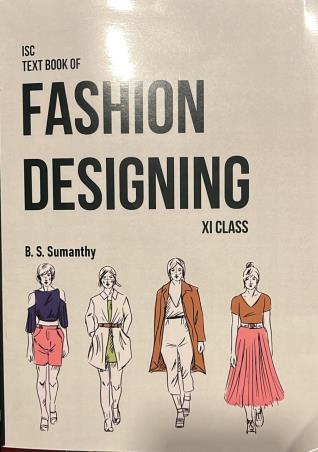 Book cover number 1 for ISC Text Book Of Fashion Designing Class 11 written by B.S. Sumanthy published by Kalyani Publishers