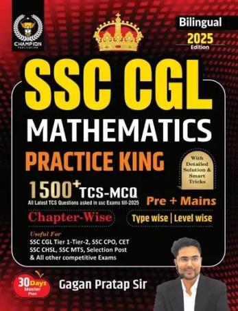 Book cover number 1 for SSC CGL Mathematics Practice King Chapter Wise Topic Wise / Level Wise (2025 Edition) Bilingual written by Gagan Pratap published by Champion Publication