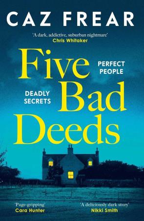 Book cover number 1 for Five Bad Deeds written by Caz Frear published by Simon & Schuster
