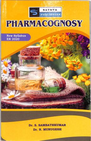 Book cover number 1 for Pharmacognosy (New Syllabus ER 2020) written by N. Murugesh, S. Sambath Kumar published by Sathya Publishers