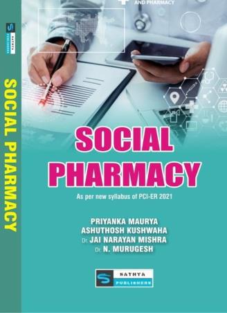Book cover number 1 for Social Pharmacy (PCI-ER 2021) written by N. Murugesh, Priyanka Maurya, Jai Narayan Mishra, Ashuthosh Kushwaha published by Sathya Publishers