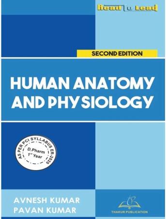 Book cover number 1 for Read To Lead Human Anatomy And Physiology D.Pharm 1st Year written by Pavan Kumar, Avnesh Kumar published by Thakur Publication Pvt. Ltd.