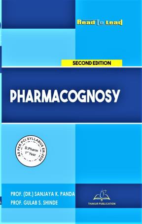 Book cover number 1 for Read To Lead Pharmacognosy D.Pharm 1st Year written by Sanjaya K. Panda, Gulab S.Shinde published by Thakur Publication Pvt. Ltd.