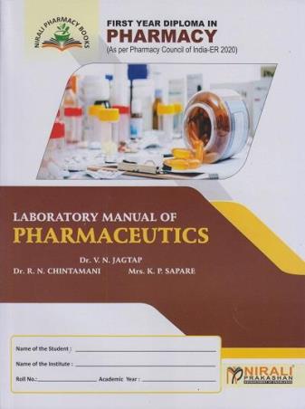 Book cover number 1 for Laboratory Manual Of Pharmaceutics 1st Year Diploma In Pharmacy (ER 2020) written by V. N. Jagtap, R.N. Chintamani, K P Sapare published by Nirali Prakashan