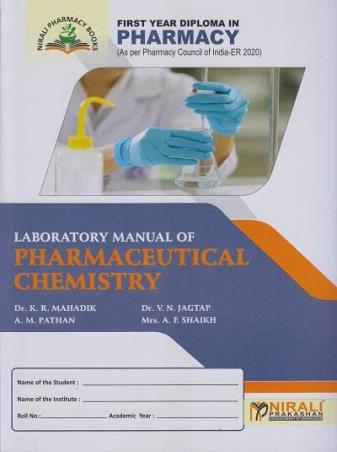 Book cover number 1 for Laboratory Manual Of Pharmaceutical Chemistry 1st Year Diploma In Pharmacy (ER 2020) written by K. R. Mahadik, V. N. Jagtap, A. M. Pathan, A F Shaikh published by Nirali Prakashan