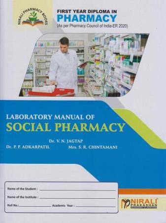Book cover number 1 for Laboratory Manual Of Social Pharmacy 1st Year Diploma Pharmacy (ER 2020) written by V. N. Jagtap, P.P. Adkarpatil, S R Chintamani published by Nirali Prakashan