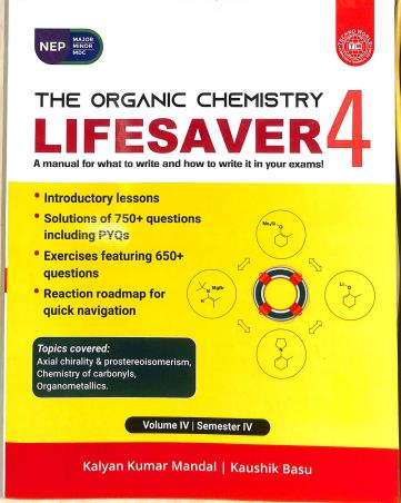 Book cover number 1 for The Organic Chemistry Lifesaver 4 (Volume 4 & Semester 4) NEP written by Kalyan Kumar Mandal, Kaushik Basu published by Techno World
