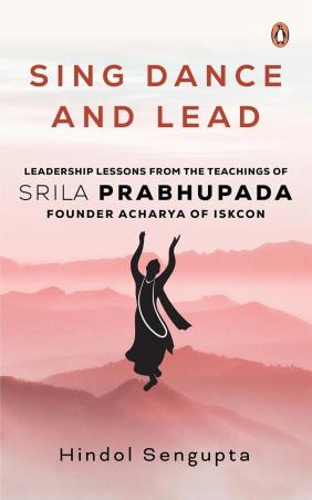 Book cover number 1 for Sing, Dance And Lead written by Hindol Sengupta published by Penguin Books