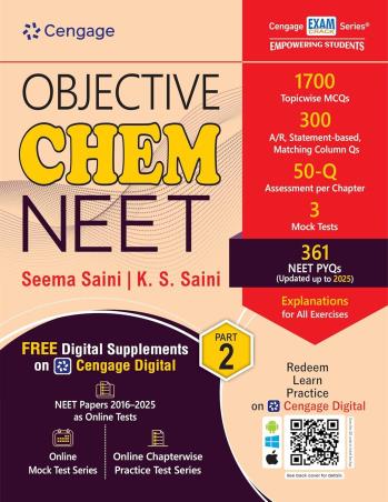 Book cover number 1 for Objective Chem NEET: Part 2 written by Seema Saini, K. S. Saini published by Cengage Learning India Private Limited