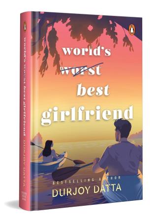 Book cover number 1 for World's Best Girlfriend written by Durjoy Datta published by Penguin Books
