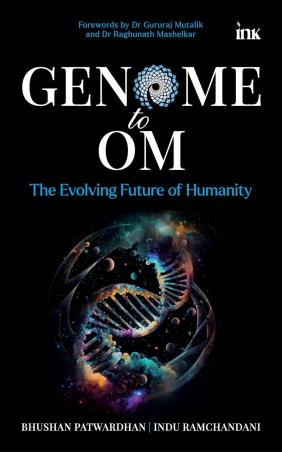 Book cover number 1 for Genome To OM : The Evolving Of Humanity written by Bhushan Patwardhan, Indu Ramchandani published by Bluone Ink