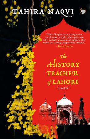 Book cover number 1 for The History Teacher Of Lahore : A Novel written by Tahira Naqvi published by Speaking Tiger Publishing Private Limited